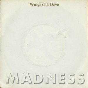 MADNESS / Wings Of A Dove [7INCH]