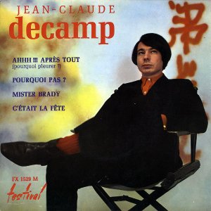 JEAN CLAUDE DECAMP / Ahhh!!!! Apres Tout [7INCH]