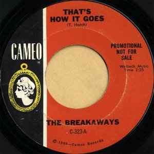 THE BREAKAWAYS / That's How It Goes [7INCH]