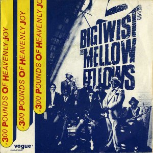 BIG TWIST AND THE MELLOW FELLOWS? / 300 Pounds Of Heavenly Joy [7INCH]