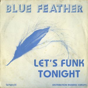 BLUE FEATHER / Let's Funk Tonight [7INCH]