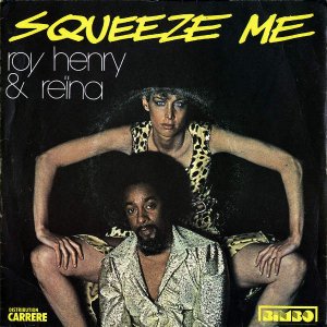 ROY HENRY & REINA / Squeeze Me [7INCH]