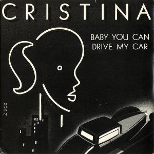 CRISTINA / Baby You Can Drive My Car [7INCH]