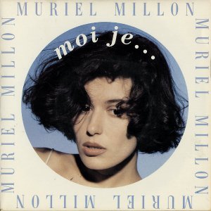 MURIEL MILLON / Moi Je... [7INCH]