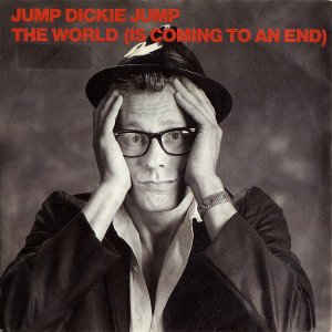 JUMP DICKIE JUMP / The World (Is Coming To An End) [7INCH]