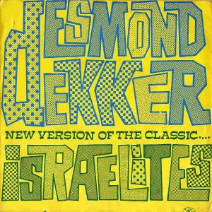 DESMOND DEKKER / Israelites (New Version) [7INCH]