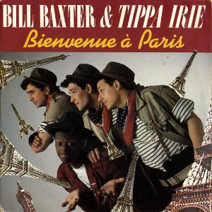 BILL BAXTER AND TIPPA IRIE / Bienvenue A Paris [7INCH]