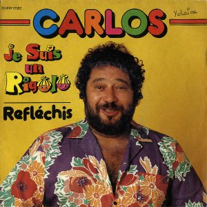 CARLOS / Je Suis Un Rigolo [7INCH]