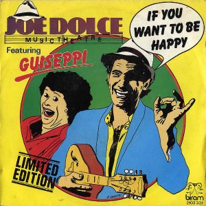 JOE DOLCE MUSIC THEATRE / If You Want To Be Happy [7INCH]