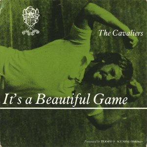 THE CAVALIERS / It's A Beautiful Game [7INCH]