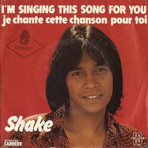 SHAKE / I'm Singing This Song For You [7INCH]