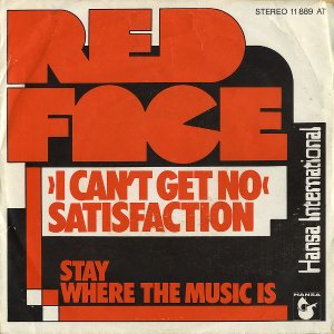 RED FACE / I Can't Get No Satisfaction [7INCH]