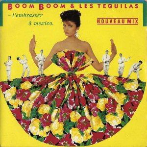 BOOM BOOM AND THE LES TEQUILAS / T'embrasser A Mexico [7INCH]