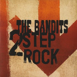 THE BANDITS / 2 Step Rock [7INCH]