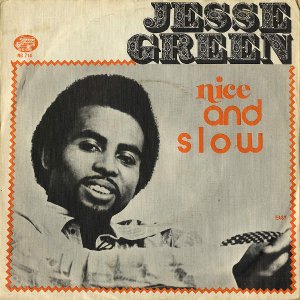 JESSE GREEN / Nice And Slow [7INCH]