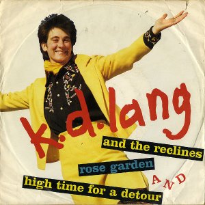 K.D.LANG AND THE RECLINES / Rose Garden [7INCH]