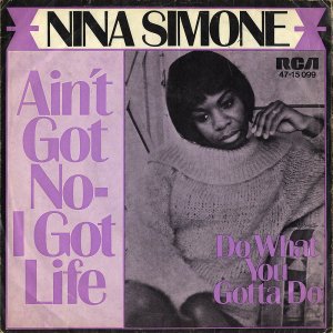 NINA SIMONE / Ain't Got No I Got Life [7INCH]