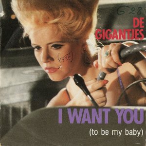 DE GIGANTJES / I Want You (To Be My Baby) [7INCH]