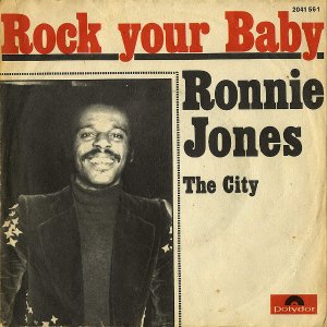 RONNIE JONES / Rock Your Baby [7INCH]