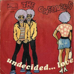 THE CHEQUERS / Undecided...Love [7INCH]