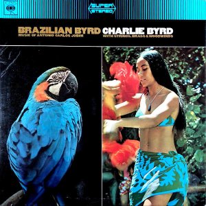 CHARLIE BYRD / Brazilian Byrd [LP]