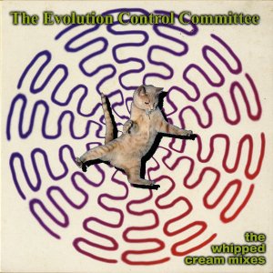 THE EVOLUTION CONTROL COMMITTEE / The Whipped Cream Mixes [7INCH]