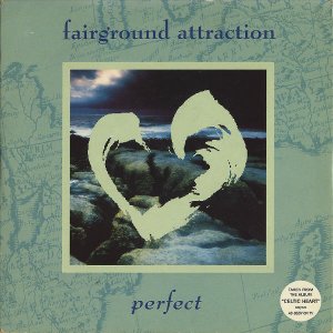 FAIRGROUND ATTRACTION / Perfect [7INCH]