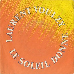 LAURENT VOULZY / Le Soleil Donne [7INCH]