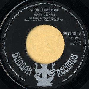 CURTIS MAYFIELD / We Got To Have Peace [7INCH]