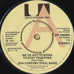 20TH CENTURY STEEL BAND / We've Got To Work To Stay Together [7INCH]