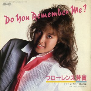 ե˧졡FLORENCE HAGA / Do You Remember Me? [7INCH]