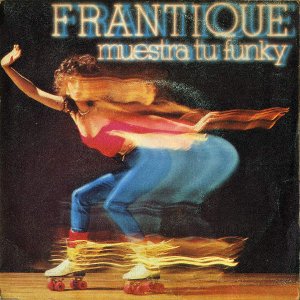 FRANTIQUE / Muestra Tu Funky [7INCH]