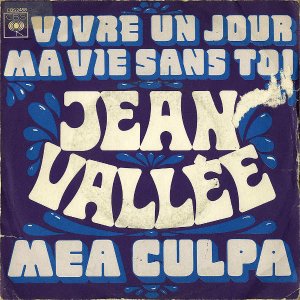 JEAN VALLEE / Vivre Un Jour Ma Vie Sans Toi [7INCH]