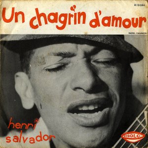 HENRI SALVADOR / Un Chagrin D'amour [7INCH]