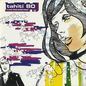 TAHITI 80 / A Love From Outer Space [7INCH]