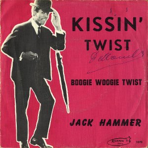 JACK HAMMER / Kissin' Twist [7INCH]