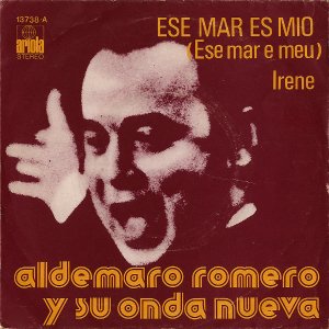 ALDEMARO ROMERO Y SU ONDA NUEVA / Ese Mar Es (Ese Mar E Meu) [7INCH]