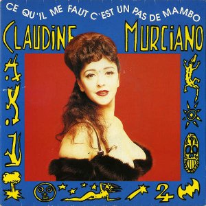 CLAUDINE MURCIANO / Ce Qu'Il Me Faut C'Est Un Pas De Mambo [7INCH]