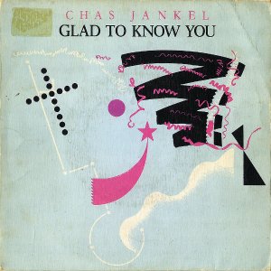 CHAS JANKEL / Glad To Know You [7INCH]