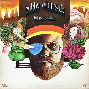 BOBBY WHITESIDE / Bittersweet Stories [LP]