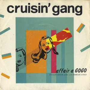 CRUISIN' GANG / Affair A Gogo [7INCH]