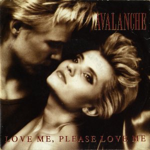 AVALANCE / Love Me, Please Love Me [7INCH]