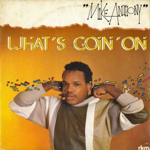 MIKE ANTHONY / What's Goin' On [7INCH]