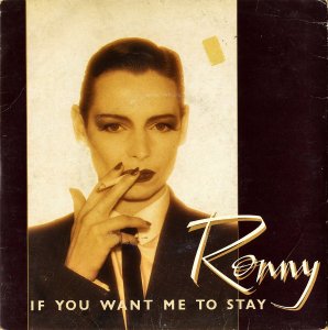 RONNY / If You Want Me To Stay [7INCH]