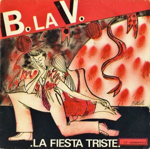 B LA V / La Fiesta Triste [7INCH]