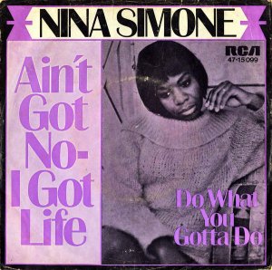 NINA SIMONE / Ain't Got No I Got Life [7INCH]