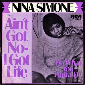 NINA SIMONE / Ain't Got No I Got Life [7INCH]