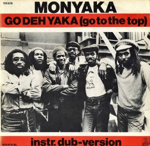 MONYAKA / Go Deh Yaka Go To The Top) [7INCH]