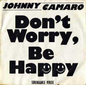 JOHNNY CAMARO / Don't Worry, Be Happy [7INCH]