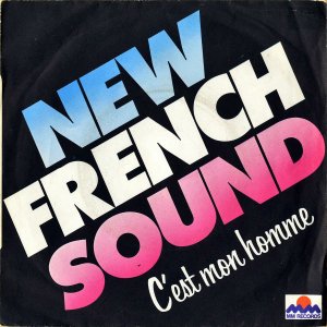 NEW FRENCH SOUND / C'est Mon Homme [7INCH]